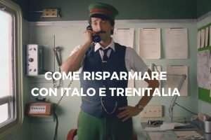 Risparmiare con Italo e Trenitalia